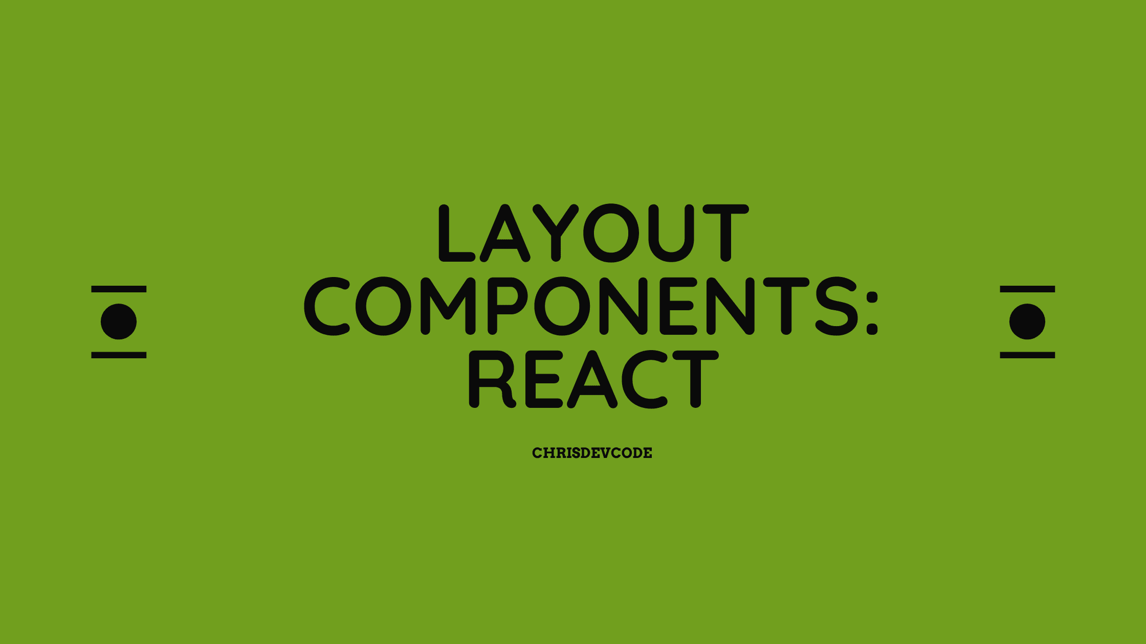 How To Create A Layout Component: React